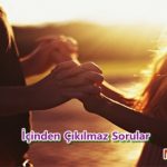 İçinden Çıkılmaz Sorular